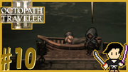 OCTOPATH TRAVELER2 #10
